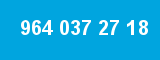 964 037 27 18